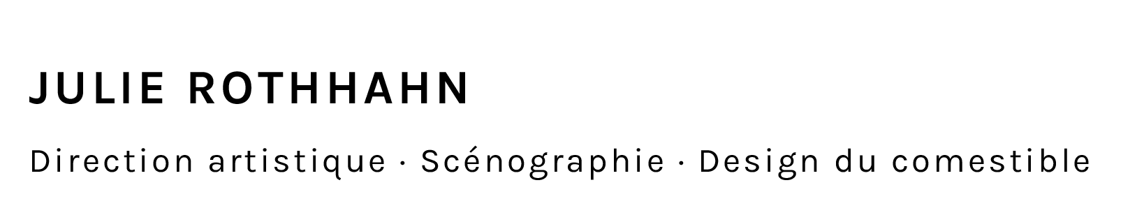 julie-rothhahn-%e2%80%a2-direction-artistique-scenographie-design-du-comestible